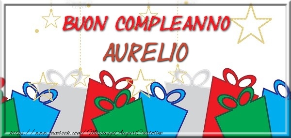 Cartoline di compleanno - Regalo | Buon compleanno Aurelio