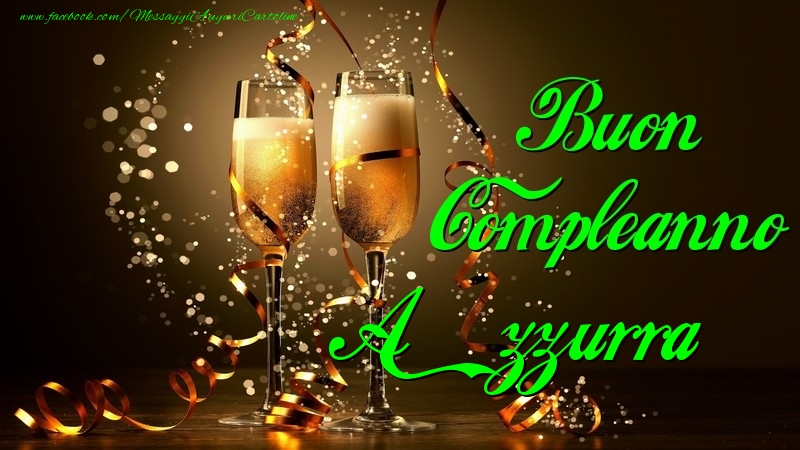 Cartoline di compleanno - Champagne | Buon Compleanno Azzurra