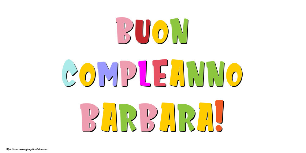 Cartoline di compleanno - Buon compleanno Barbara!