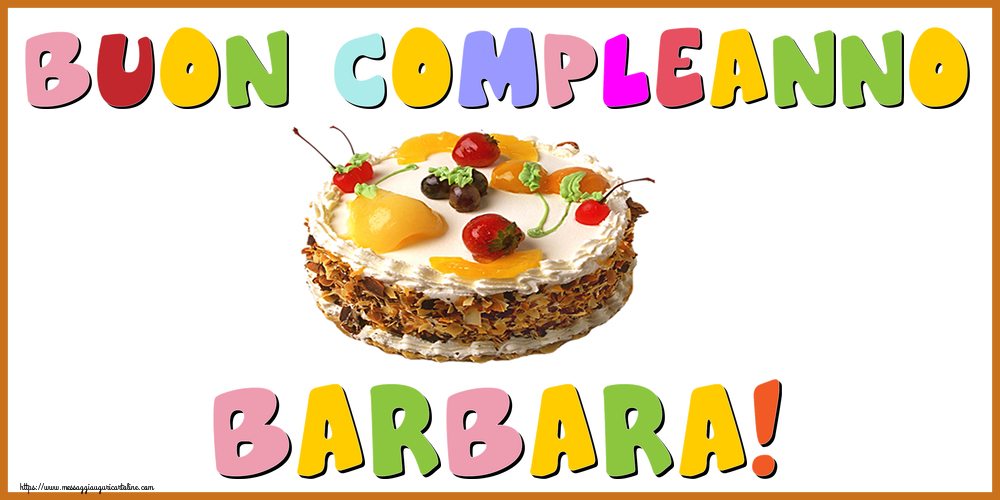 Cartoline di compleanno - Buon Compleanno Barbara!