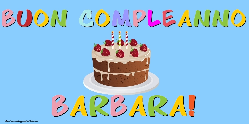 Cartoline di compleanno - Torta | Buon Compleanno Barbara!