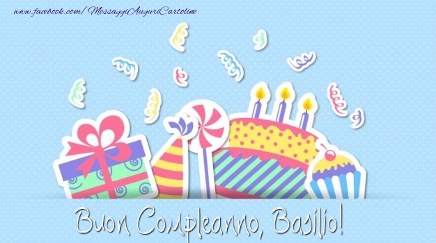 Cartoline di compleanno - Regalo & Torta | Buon Compleanno, Basilio!