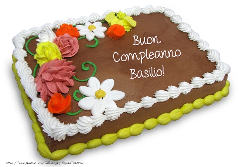 Cartoline di compleanno -  Torta al cioccolato: Buon Compleanno Basilio!