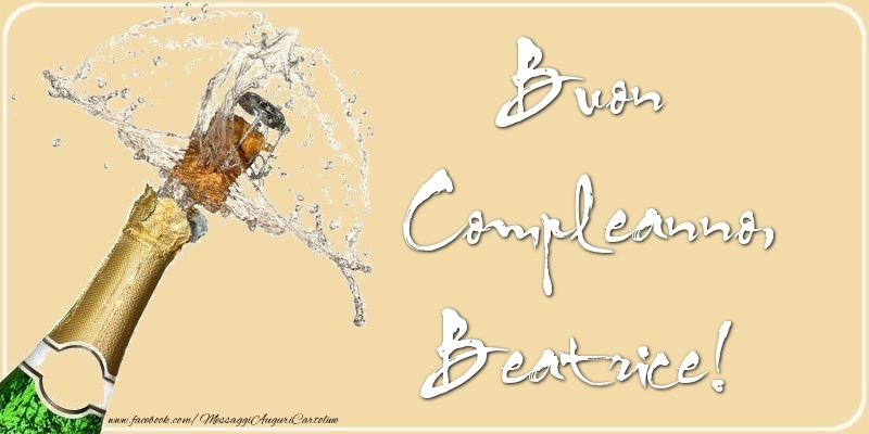 Cartoline di compleanno - Champagne | Buon Compleanno, Beatrice