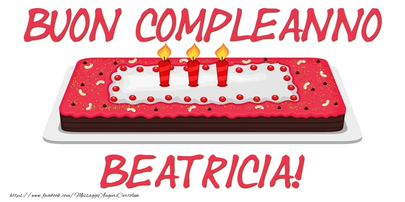 Cartoline di compleanno - Buon Compleanno Beatricia!