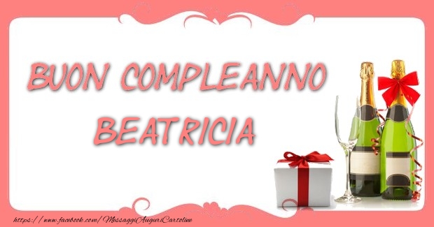 Cartoline di compleanno - Champagne & Regalo | Buon compleanno Beatricia