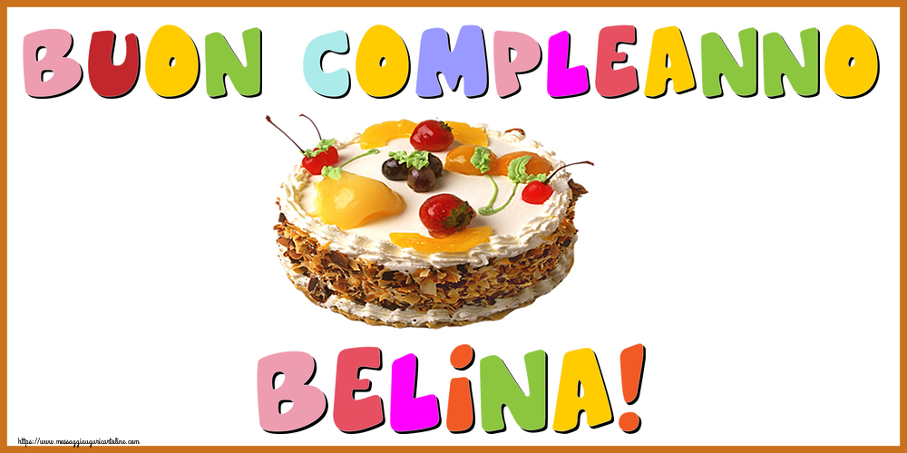 Cartoline di compleanno - Torta | Buon Compleanno Belina!