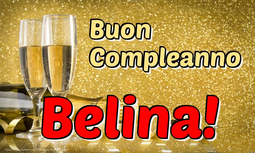 Cartoline di compleanno - Champagne | Buon Compleanno Belina!