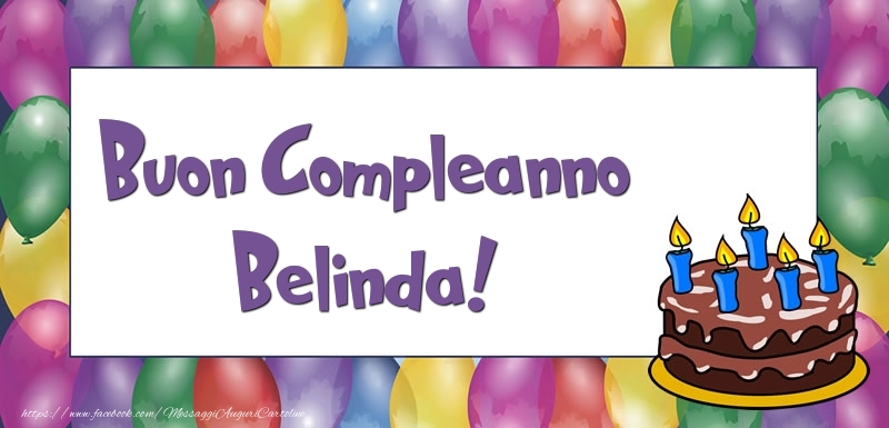 Cartoline di compleanno - Palloncini & Torta | Buon Compleanno Belinda