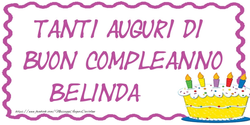 Cartoline di compleanno - Tanti Auguri di Buon Compleanno Belinda