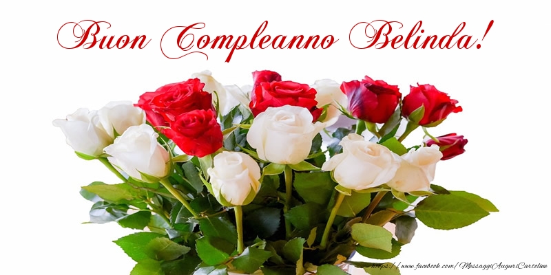 Cartoline di compleanno - Fiori & Mazzo Di Fiori & Rose | Buon Compleanno Belinda!