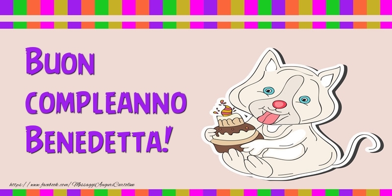 Cartoline di compleanno - Torta | Buon compleanno Benedetta!