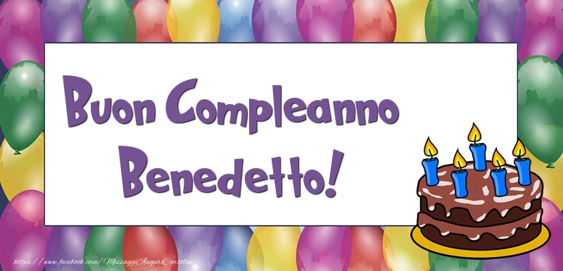 Cartoline di compleanno - Palloncini & Torta | Buon Compleanno Benedetto