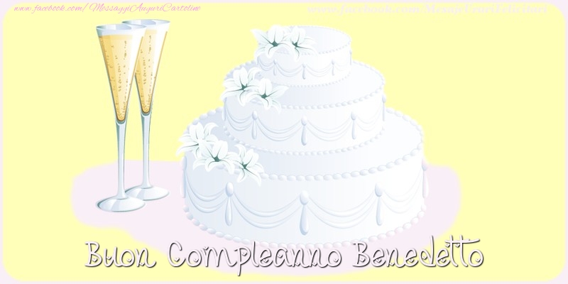 Cartoline di compleanno - Champagne & Torta | Buon compleanno Benedetto