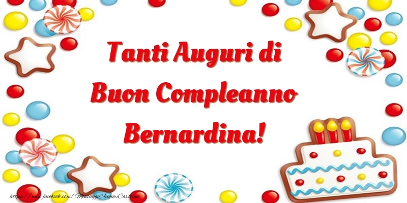 Cartoline di compleanno - Palloncini & Torta | Tanti Auguri di Buon Compleanno Bernardina!
