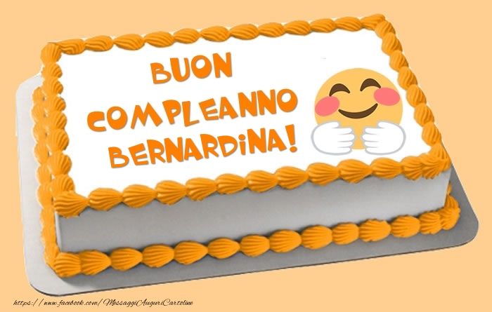 Cartoline di compleanno -  Torta Buon Compleanno Bernardina!