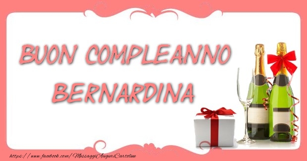 Cartoline di compleanno - Champagne & Regalo | Buon compleanno Bernardina