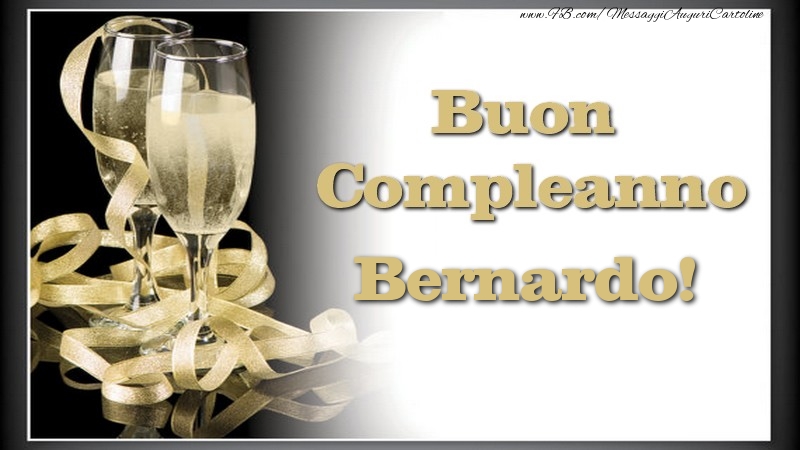 Cartoline di compleanno - Champagne | Buon Compleanno, Bernardo