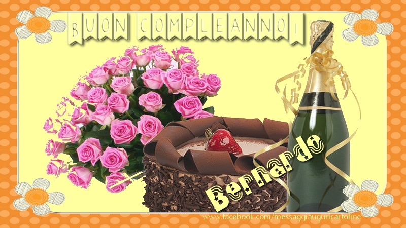 Cartoline di compleanno - Champagne & Mazzo Di Fiori & Rose | Buon compleanno Bernardo
