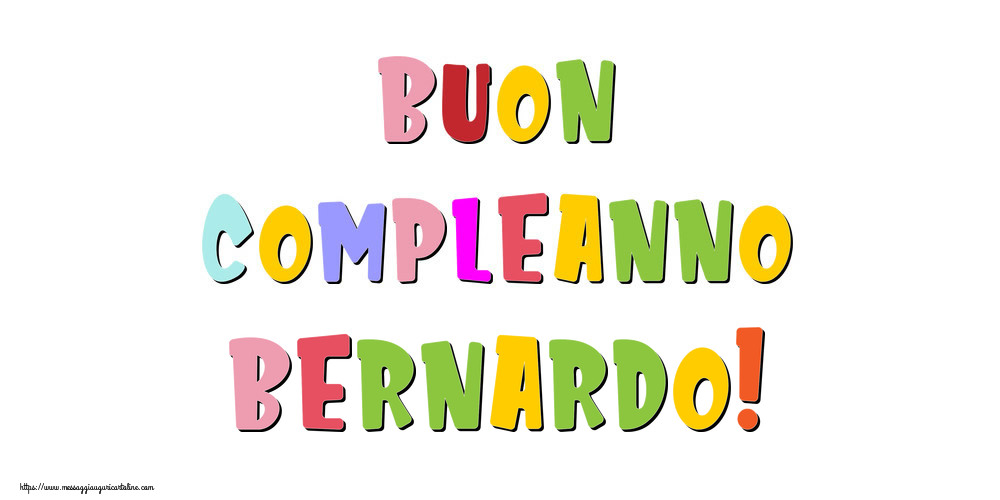  Cartoline di compleanno - Messaggi | Buon compleanno Bernardo!