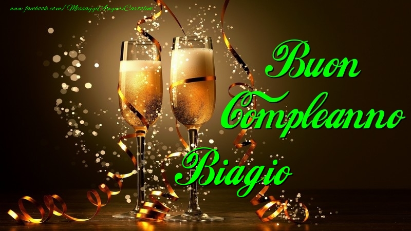 Cartoline di compleanno - Champagne | Buon Compleanno Biagio