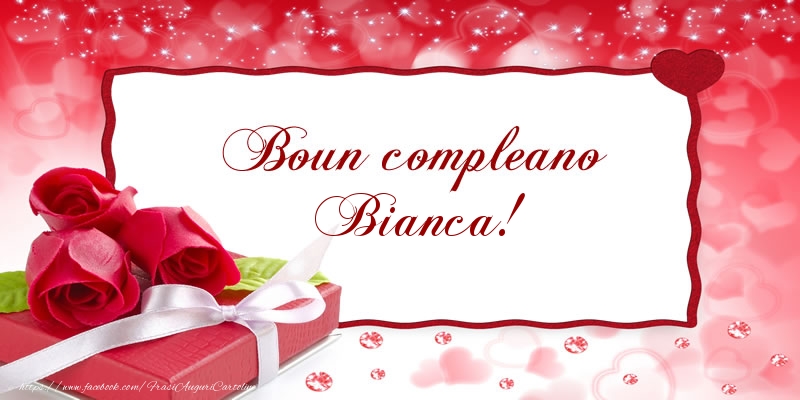 Cartoline di compleanno - Regalo & Rose | Boun compleano Bianca!