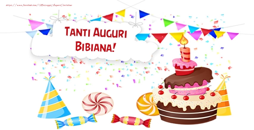 Cartoline di compleanno - Torta | Tanti Auguri Bibiana!