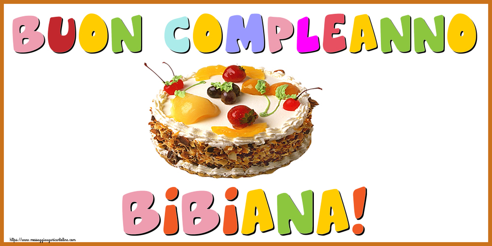 Cartoline di compleanno - Torta | Buon Compleanno Bibiana!