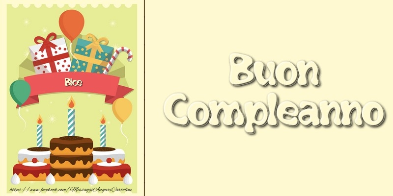 Cartoline di compleanno - Palloncini & Regalo & Torta | Buon Compleanno Bice