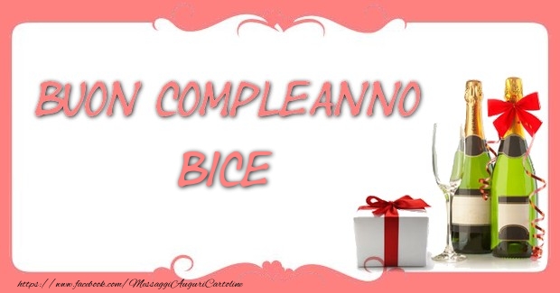 Cartoline di compleanno - Champagne & Regalo | Buon compleanno Bice