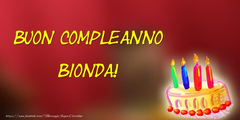 Cartoline di compleanno - 🎂 Torta | Buon Compleanno Bionda!