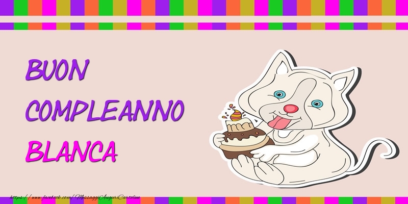 Cartoline di compleanno - Torta | Buon Compleanno Blanca