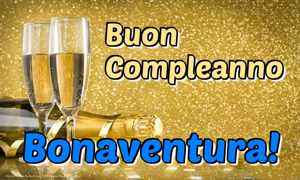 Cartoline di compleanno - Champagne | Buon Compleanno Bonaventura!