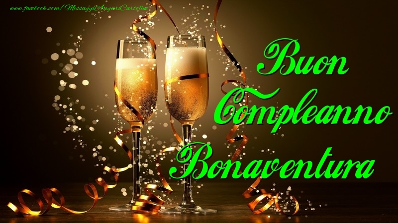 Cartoline di compleanno - Champagne | Buon Compleanno Bonaventura