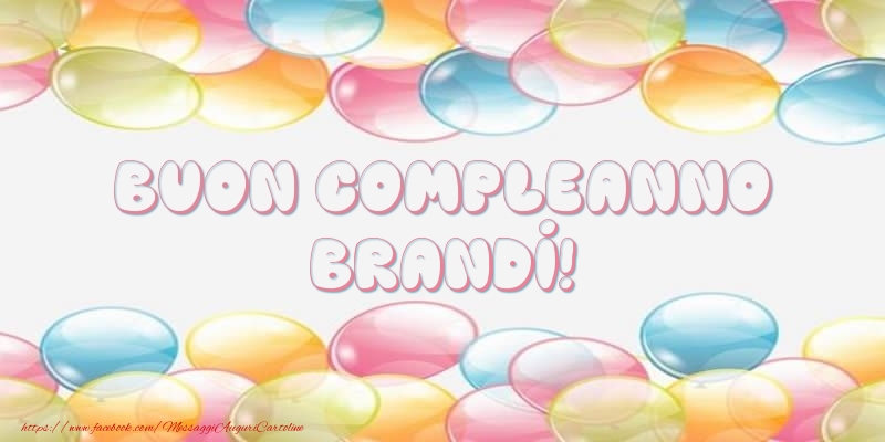  Cartoline di compleanno - Palloncini | Buon Compleanno Brandi!