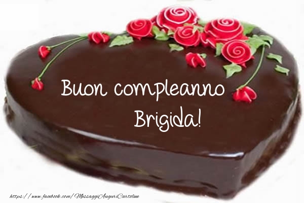 Cartoline di compleanno - Torta | Buon compleanno Brigida!