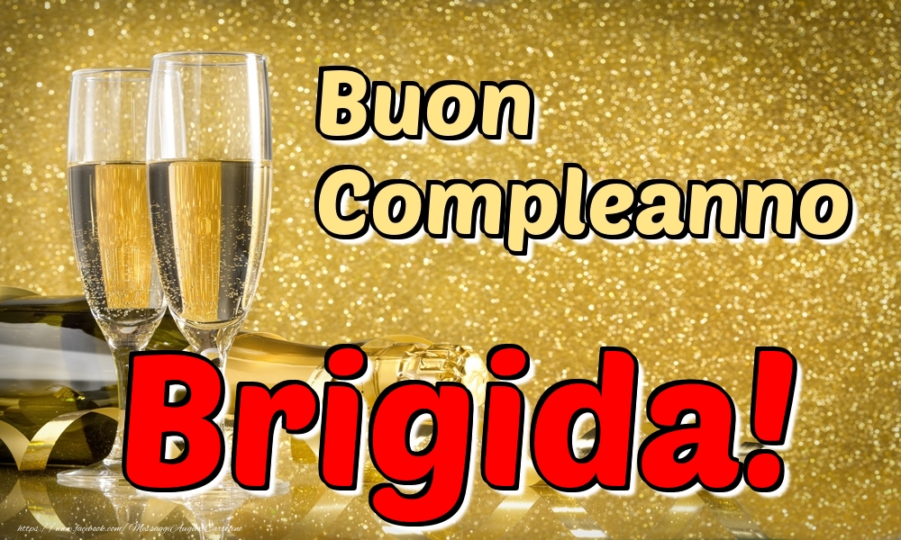Cartoline di compleanno - Buon Compleanno Brigida!