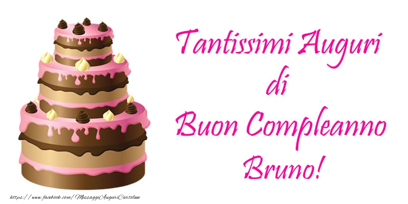 Cartoline di compleanno -  Torta - Tantissimi Auguri di Buon Compleanno Bruno!