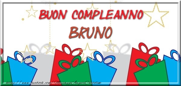 Cartoline di compleanno - Regalo | Buon compleanno Bruno
