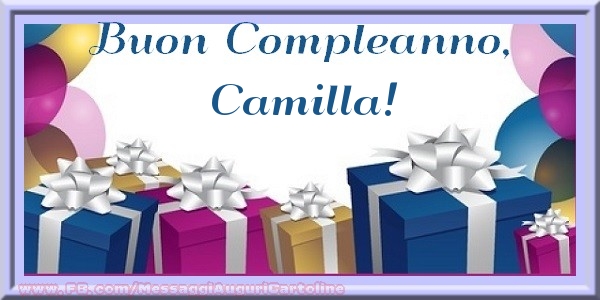 Cartoline di compleanno - Regalo | Buon compleanno, Camilla!