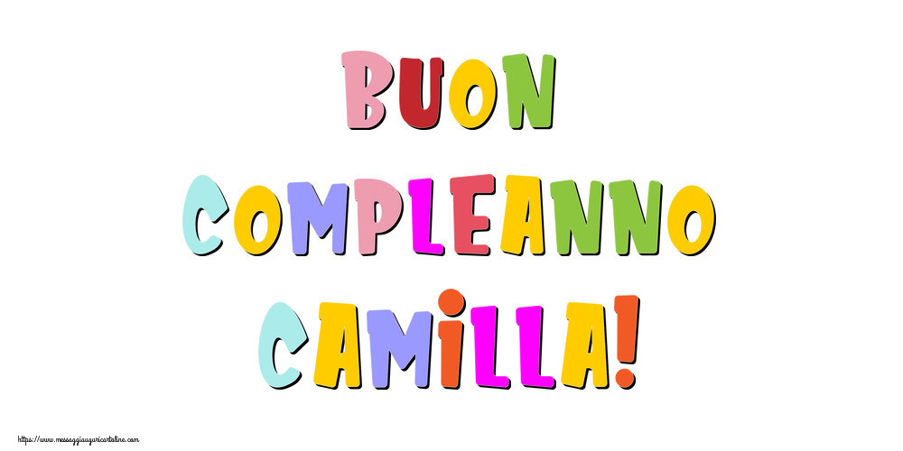 Cartoline di compleanno - Messaggi | Buon compleanno Camilla!