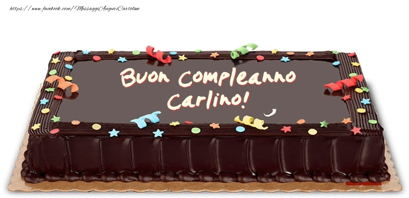 Cartoline di compleanno -  Torta di compleanno per Carlino!