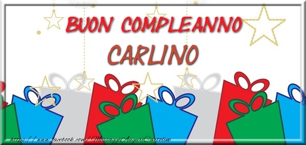 Cartoline di compleanno - Buon compleanno Carlino