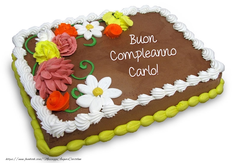  Cartoline di compleanno -  Torta al cioccolato: Buon Compleanno Carlo!