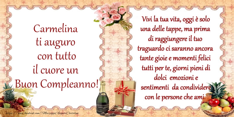 Cartoline di compleanno - Carmelina ti auguro con tutto il cuore un Buon Compleanno!