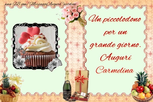 Cartoline di compleanno - Champagne & Fiori & Mazzo Di Fiori & 1 Foto & Cornice Foto | Un piccolodono  per un  grande giorno.  Auguri Carmelina