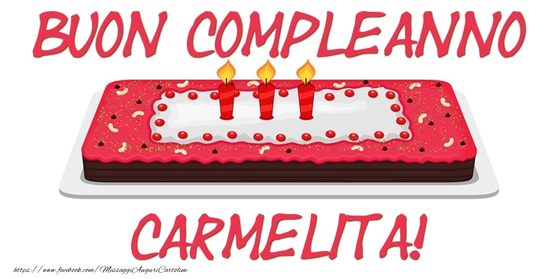 Cartoline di compleanno - Buon Compleanno Carmelita!