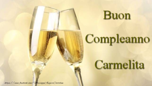 Cartoline di compleanno - Champagne | Buon Compleanno Carmelita