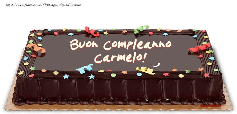 Cartoline di compleanno -  Torta di compleanno per Carmelo!