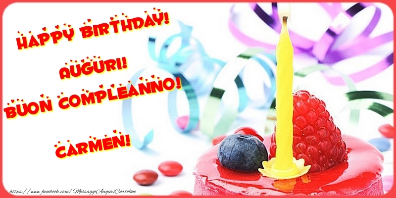 Cartoline di compleanno - Torta | Happy birthday! Auguri! Buon Compleanno! Carmen
